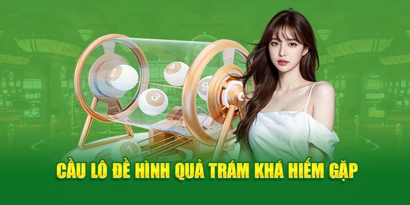 Cầu lô đề hình quả trám khá hiếm gặp